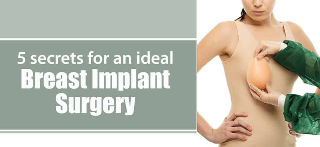 5-secrets-for-an-ideal-breast-implant-surgery