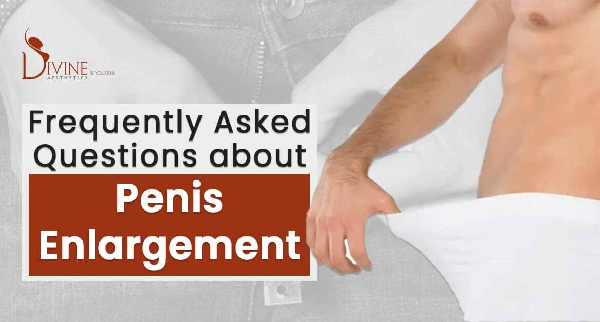 Penis Enlargement Frequently Asked Questions