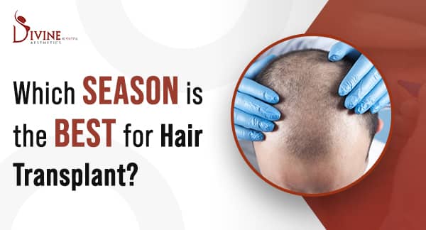 Best Season For Hair Transplant surgery