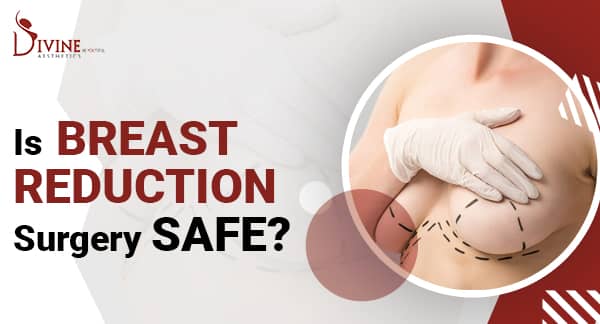 Is Breast Reduction Surgery Safe?