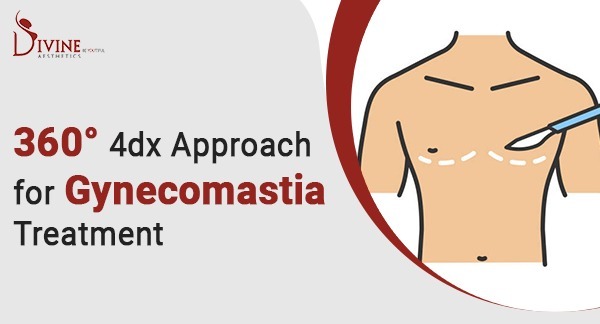 Latest 360° 4dx Technique for Gynecomastia Treatment