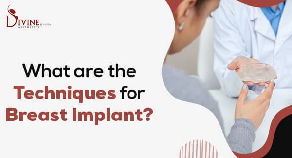 Exploring Different Techniques Used for Breast Implants