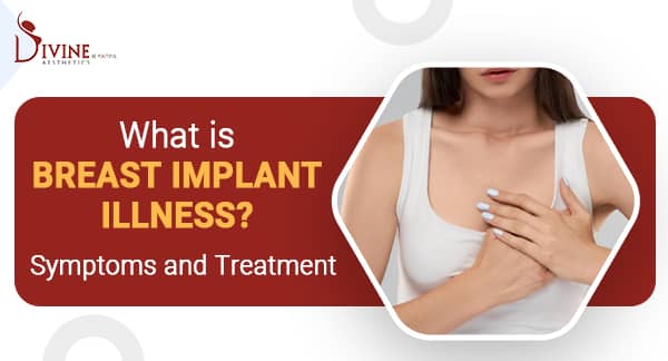 breast implant illness symptoms and treatment