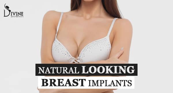 Do You Wish your Breast Implants to Look Most Natural