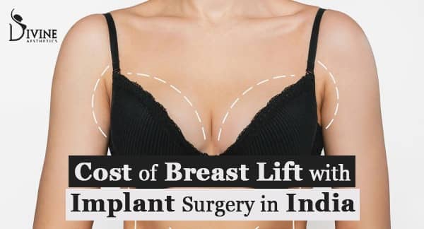 What is the Cost of Breast Lift with Implant Surgery in India