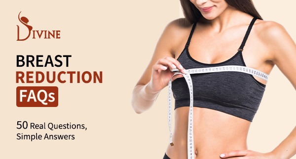 Breast Reduction FAQs (Delhi NCR)